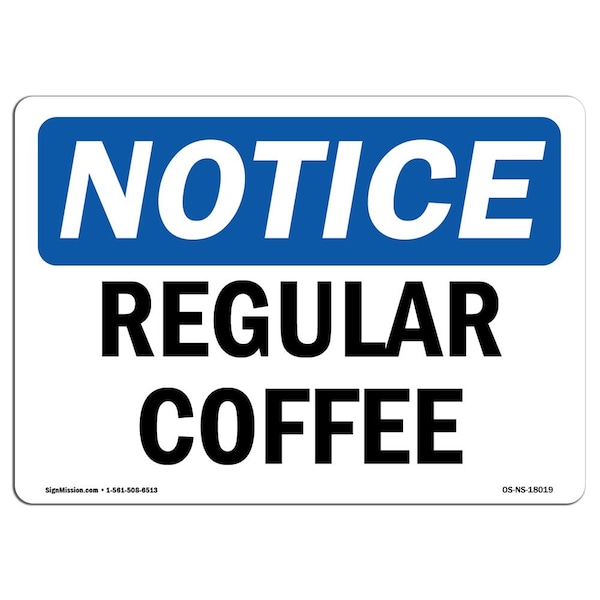 Safety Sign, OSHA Notice, 3.5" Height, Regular Coffee Sign, Landscape, 10PK
